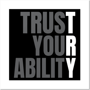 Trust Your Ability Posters and Art